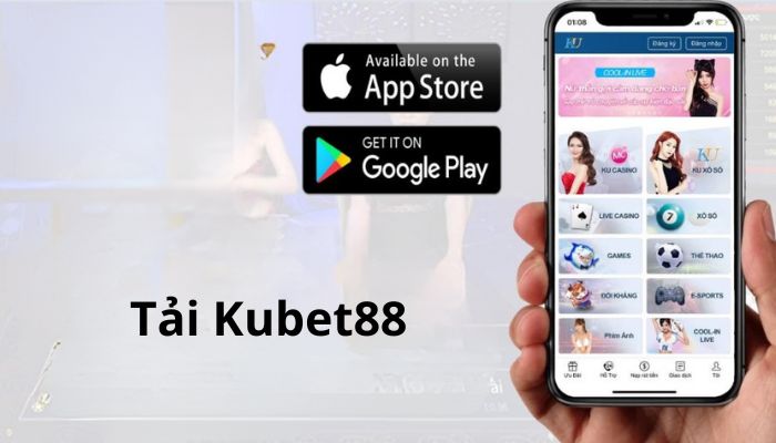 Tải App cá cược Kubet88 là gì?